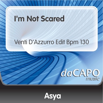 I'm Not Scared (Venti d'Azzurro Edit Bpm 130) - Single