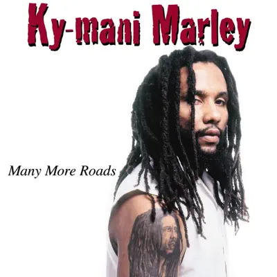 Many More Roads - Ky-Mani Marley Many More Roads - Ky-Mani Marley