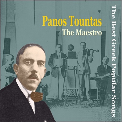 Panos (Panayiotis) Tountas - the Maestro / Recordings 1928-1940 / the Best Greek Popular Songs