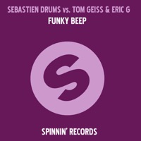 Funky Beep - EP - Sebastien Drums vs. Tom Geiss & Eric G