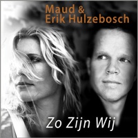Zo Zijn Wij - Single - Erik Hulzebosch & Maud