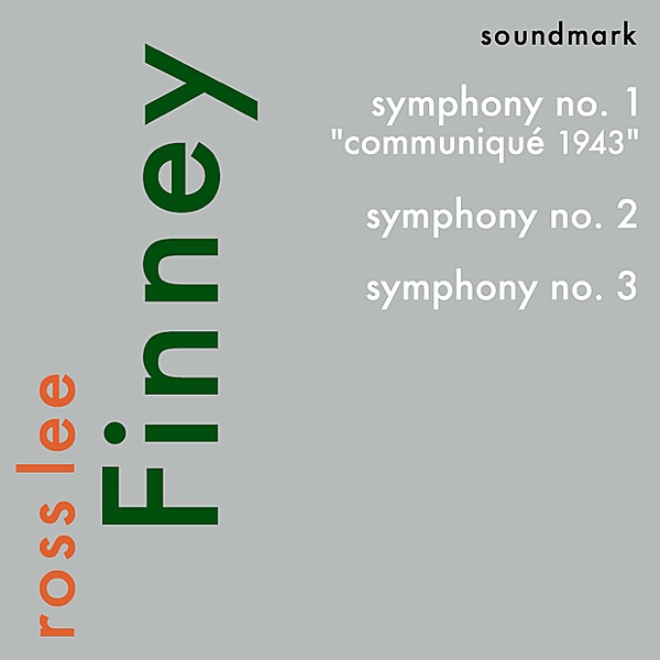 Cover of Ross Lee Finney Premiere Recordings: Symphony No. 1 "Communiqué 1943," Symphony No. 2, Symphony No. 3