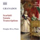 Granados Piano Music Vol 9 Scarlatti Sonata Transcriptions