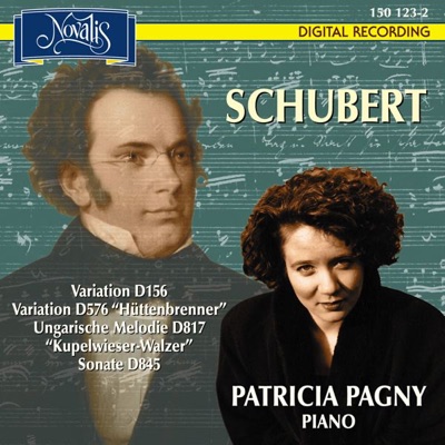 Schubert: Variations, D. 156 and D. 576 Hüttenbrenner, Hungarian Melody, D. 817, Kupelwieser-Waltz & Sonata, D. 845