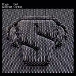 First Contact - Roger Sanchez