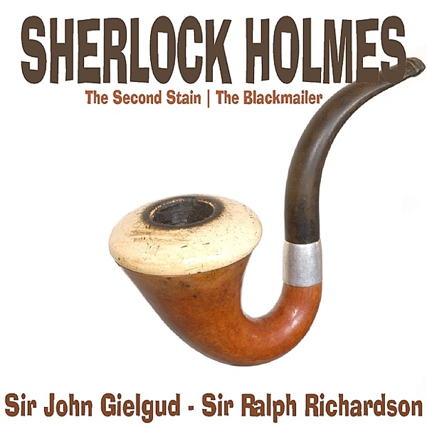 Sherlock Holmes - the Second Stain, the Blackmailer