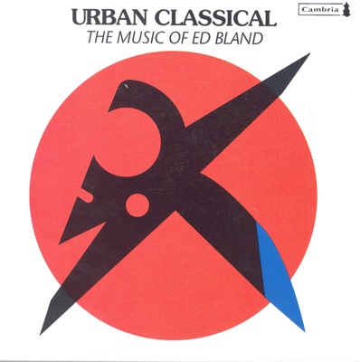 Urban Classical - The Music of Ed Bland