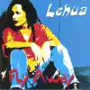 Lehua - Rubbin Up