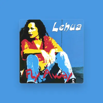 Listen to Lehua, watch music videos, read bio, see tour dates & more!
