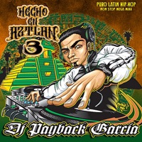 Hecho en Aztlan 3 - DJ Payback Garcia