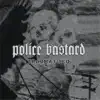 Police Bastard - Payback