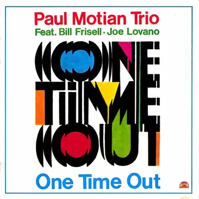 Ascolta 'One Time Out' di Paul Motian Trio