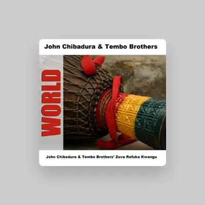 Listen to John Chibadura & Tembo Brothers, watch music videos, read bio, see tour dates & more!