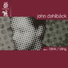 John Dahlbäck - Blink