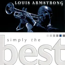 Simply the Best - Louis Armstrong