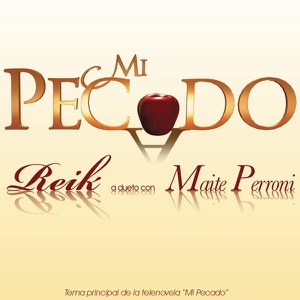 Mi Pecado (A Dueto Con Mayte Perroni)