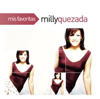 Mis Favoritas: Milly Quezada - Milly Quezada