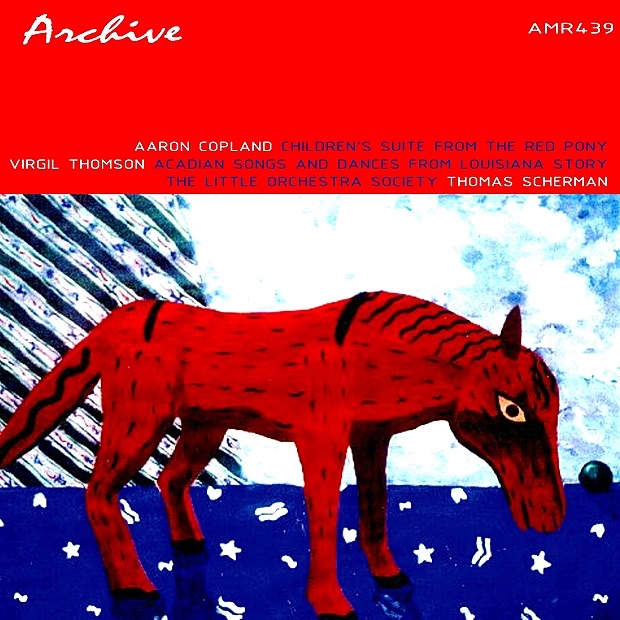 Обложка альбома «Children's Suite from the Red Pony - Acadian Songs and Dances from Louisiana Story» — The Little Orchestra Society & Thomas Scherman