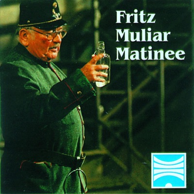 Fritz Muliar Matinee