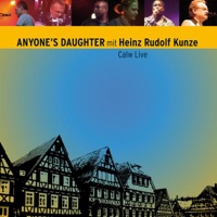 Calw Live (feat. Heinz Rudolf Kunze) - Anyone's Daughter