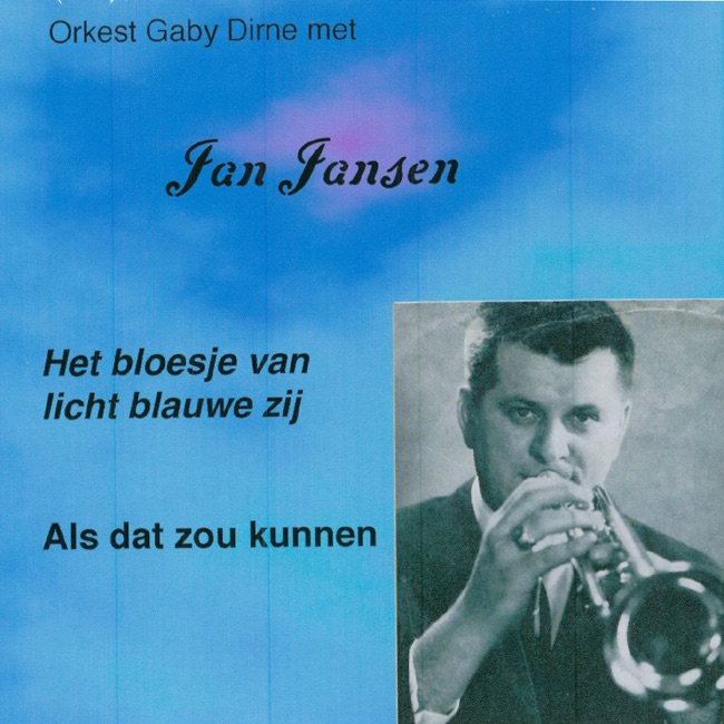 Обложка альбома «Het Bloesje van Licht Blauwe Zij / Als Dat Zou Kunnen - Single» — Jan Jansen