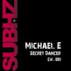 Michael E - Secret Dancer