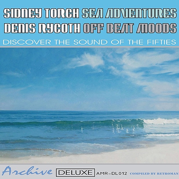 Обложка альбома «Sea Adventures & Off Beat Moods» — Sidney Torch & Denis Rycoth