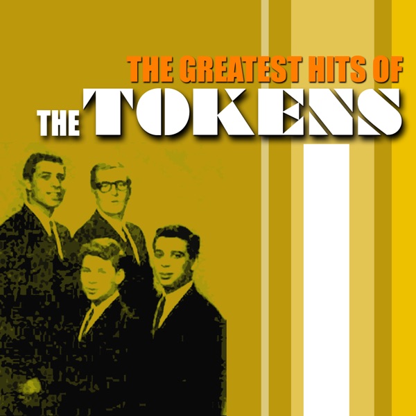 The Greatest Hits of The Tokens (Re-Recorded Versions)