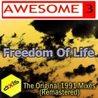 Freedom of Life (Original 1991 Mixes) [Remastered] - Single - Awesome 3