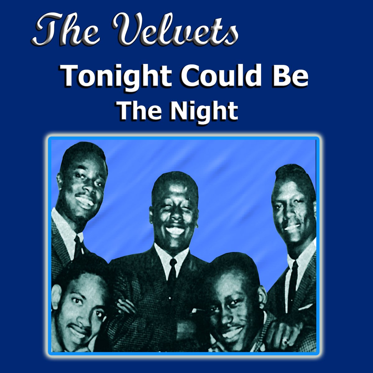 Tonight Could Be the Night - The Velvetsのアルバム - Apple Music