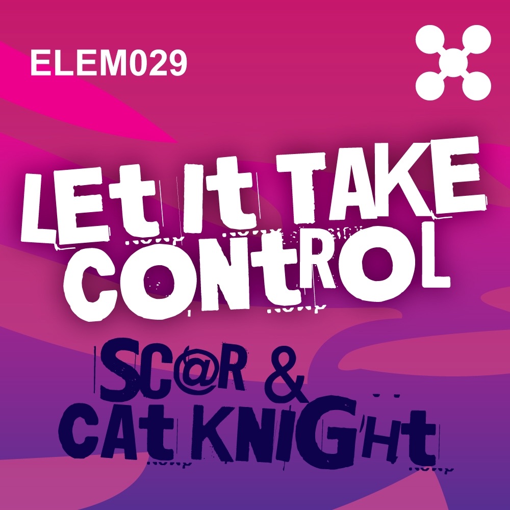 Обложка альбома «Let It Take Control - Single» — Sc@r & Cat Knight