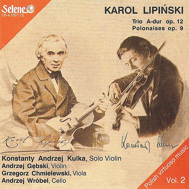 Обложка альбома «Karol Lipinski: Trio in A major, Polonaises» — Konstanty Andrzej Kulka, Andrzej Gebski, Andrzej Wrobel & Grzegorz Chmielewski