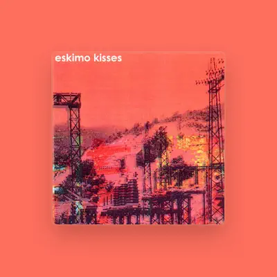 Listen to Eskimo Kisses, watch music videos, read bio, see tour dates & more!