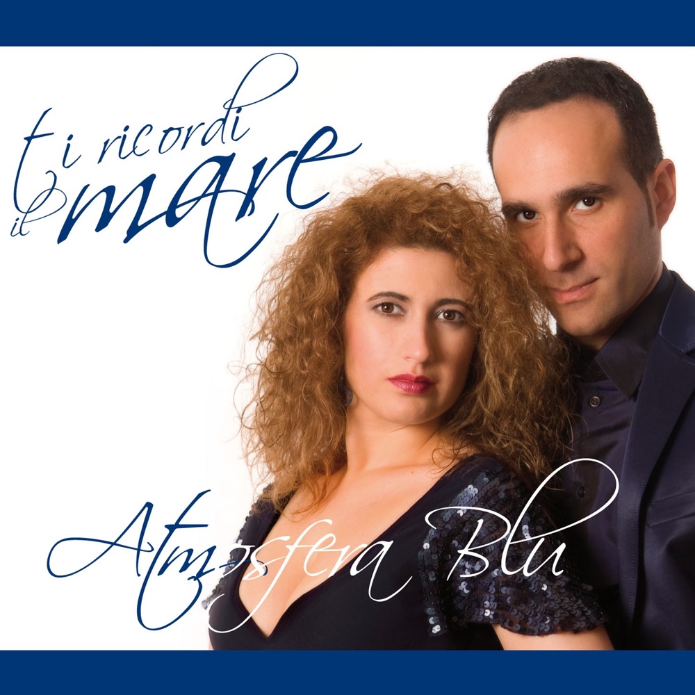 Обложка альбома «Ti ricordi il mare - Single» — Atmosfera Blu