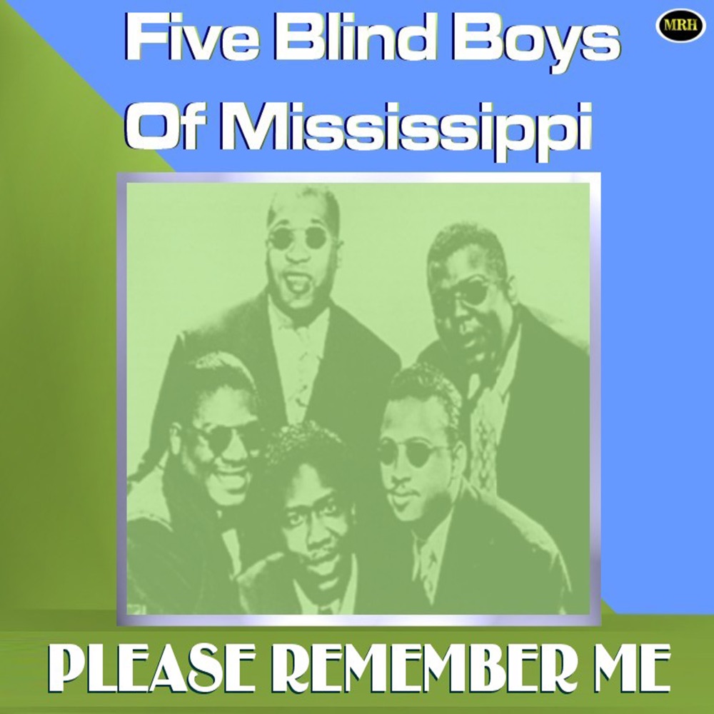 Обложка альбома «Please Remember Me» — The Five Blind Boys of Mississippi