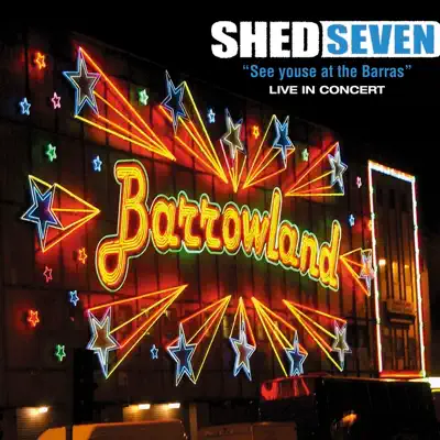 Posłuchaj utworu See Youse At the Barras wykonywanego przez Shed Seven.