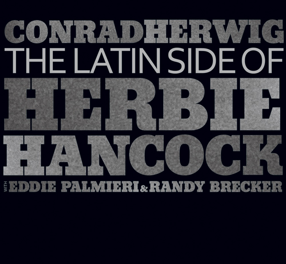 Обложка альбома «The Latin Side of Herbie Hancock (The Latin Side of Herbie Hancock)» — Conrad Herwig, Eddie Palmieri & Randy Brecker