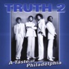 Truth2 a Taste of Philadelphia