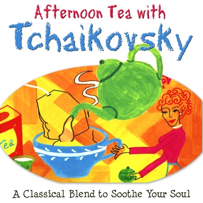 Afternoon Tea With Tchaikovsky