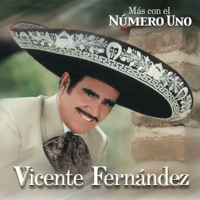 Más Con el Número Uno - Vicente Fernández