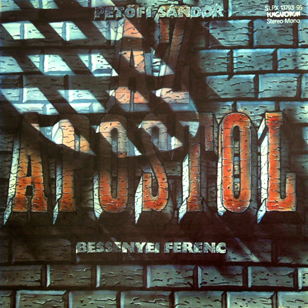 Обложка альбома «Az apostol (Hungaroton Classics)» — Petõfi Sándor & Bessenyei Ferenc