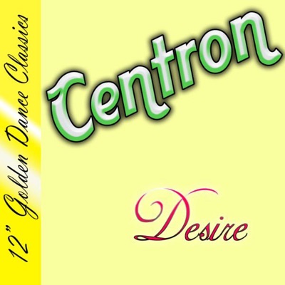 Centron - Desire (Extended Version)