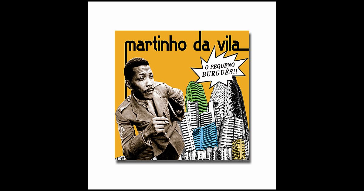 ‎O Pequeno Burguês - Album by Martinho da Vila - Apple Music