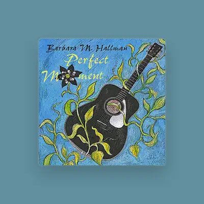 Listen to Barbara M. Hallman, watch music videos, read bio, see tour dates & more!