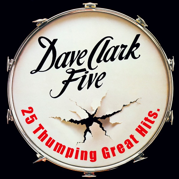 25 Thumping Great Hits (Remastered) - Album by The Dave Clark Five