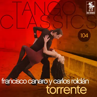 Listen to Torrente by Francisco Canaro & Carlos Roldan