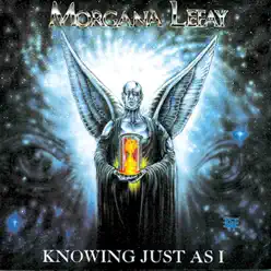 Knowing Just As I - Morgana Lefay