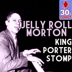 King Porter Stomp (Remastered) - Single