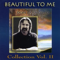 Don Francisco - Beautiful to Me