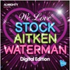 Almighty Presents: We Love Stock Aitken Waterman Volume 1